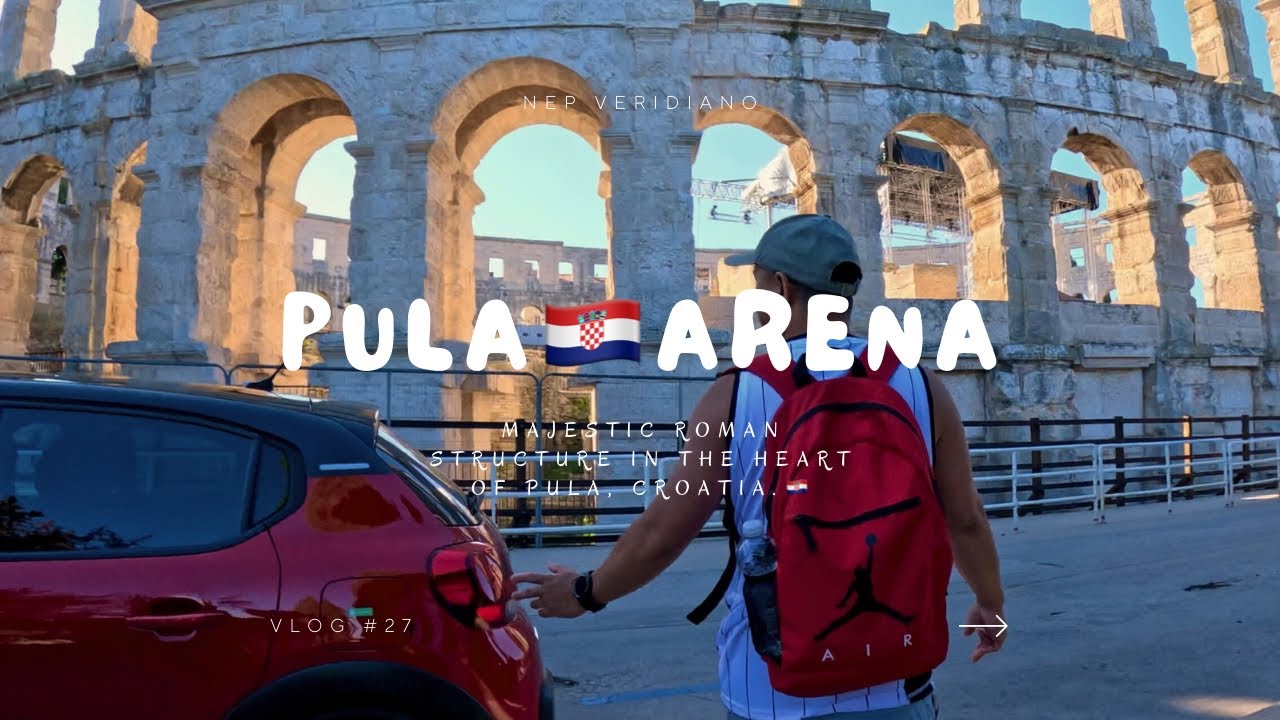 Pula Croatia 2025 Vlog | Part 4 Pula Arena the Greatest Monument in Pula Croatia.