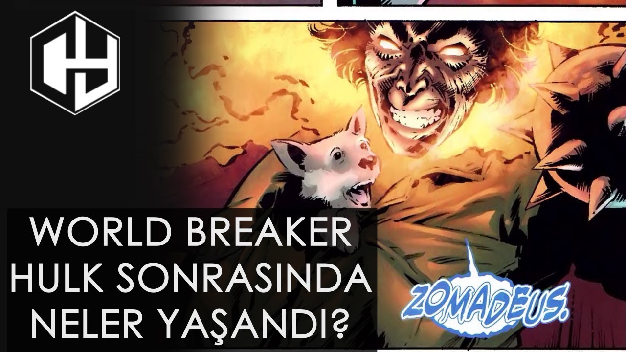WORLD BREAKER HULK SONRASINDA NELER OLDU?