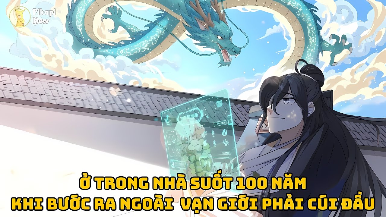 Full | Ở Nhà Suốt 100 Năm - Khi Ta Bước Ra Ngoài Chư Thiên Vạn Giới Phải Cúi Đầu