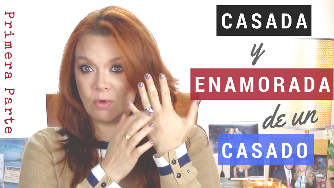 Casada y Enamorada de un Casado | Parte 1 de 2 | Florencia Deffis