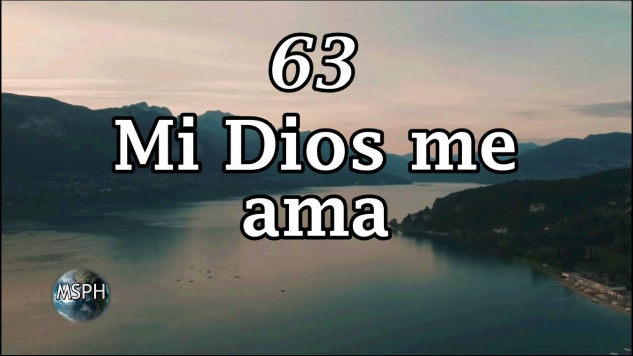 HA62 | Himno 63 | Mi Dios me ama
