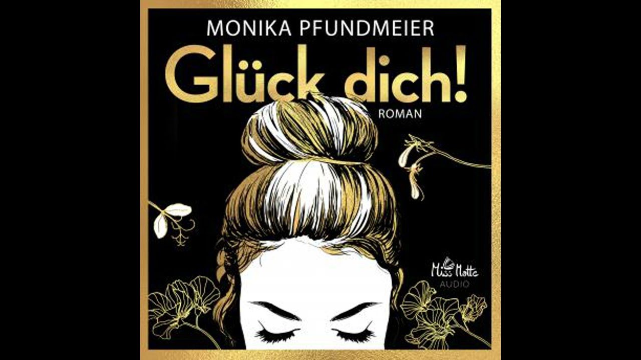 Glück dich! - Monika Pfundmeier