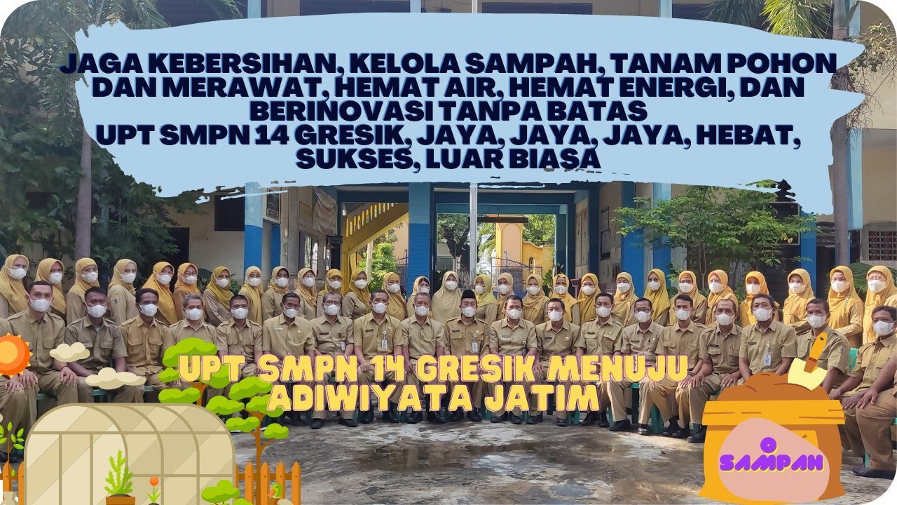 UPT SMPN 14 GRESIK, Sekolah Peduli dan Berbudaya Lingkungan Hidup Menuju Adiwiyata Provinsi Jatim