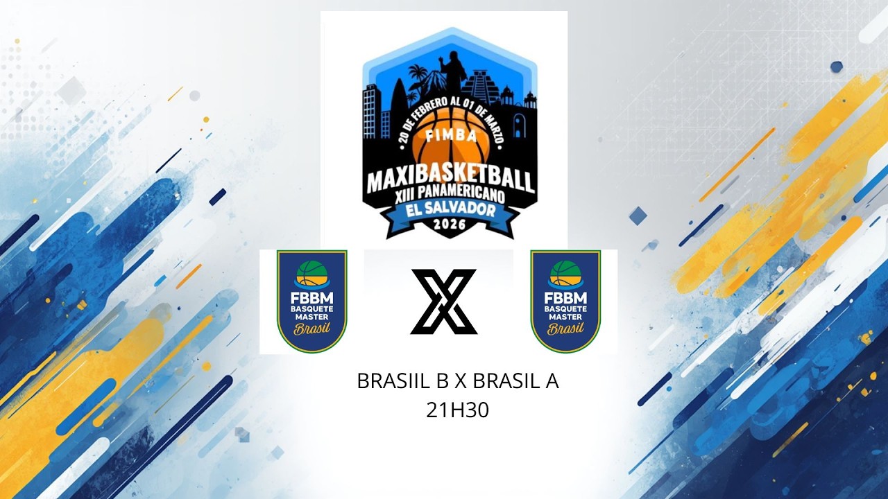 MAXIBASKETBALL XIII PANAMERICANO EL SALVADOR 2026 BRASIL B X BRASIL A 35+