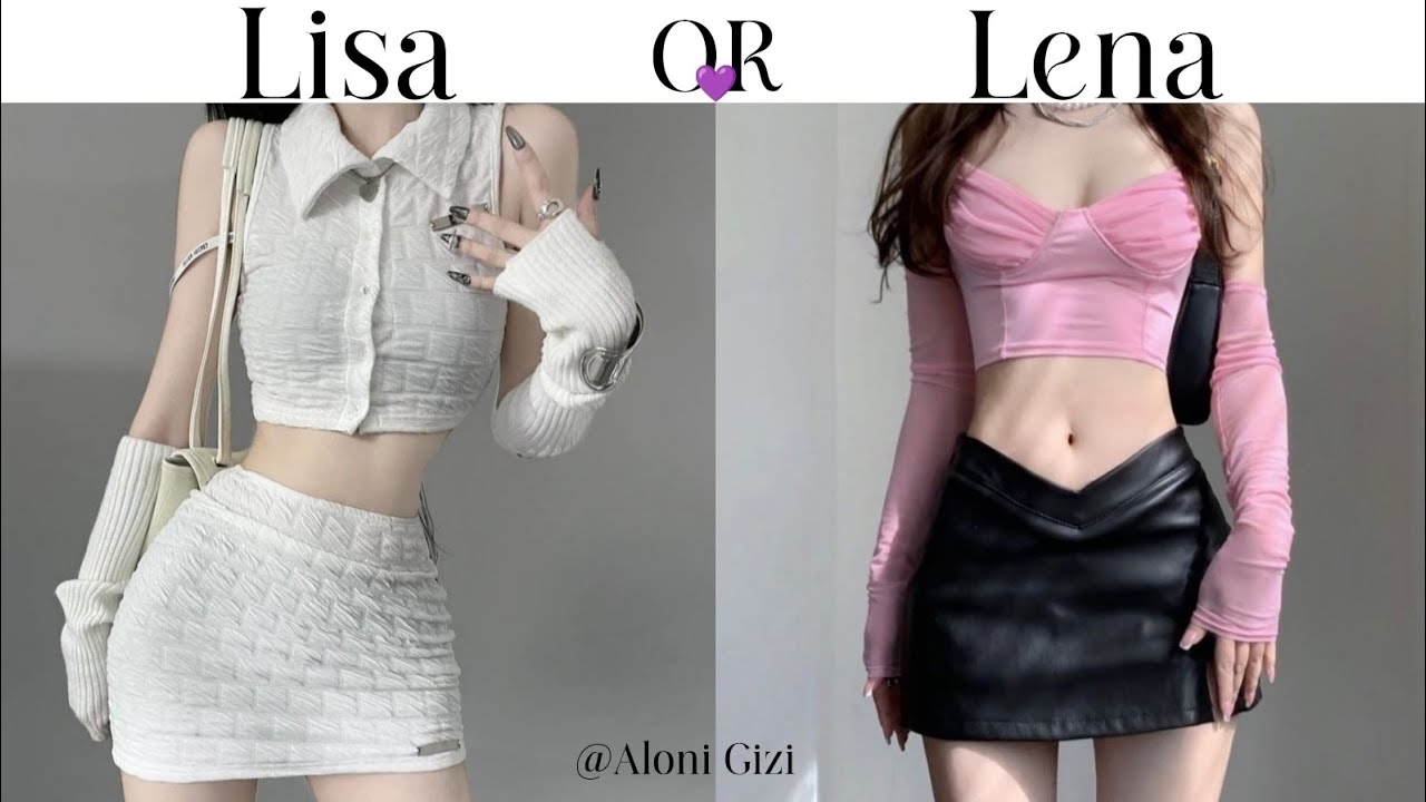 Lisa or Lena 🌺 [Fashion style] @AloniGizi