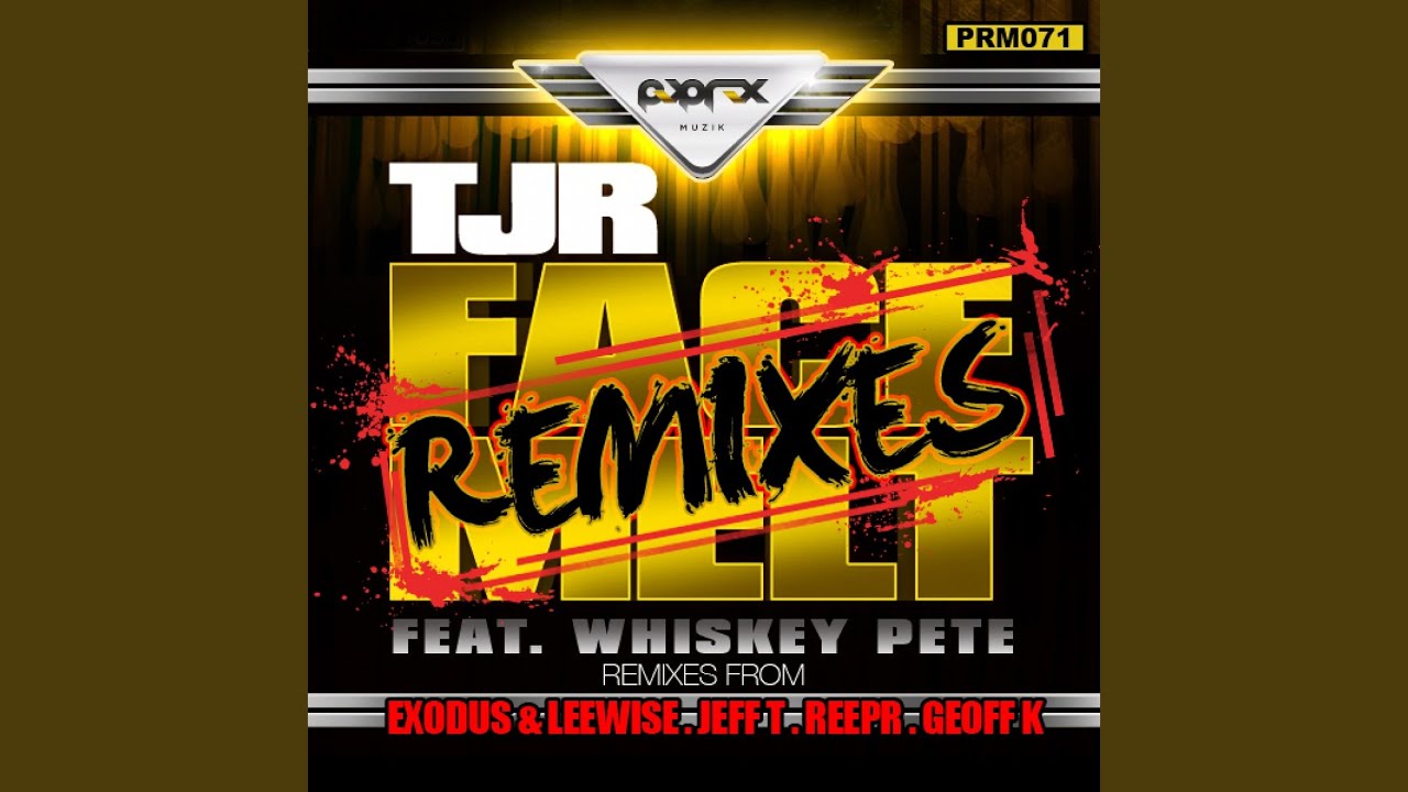 Face Melt (Geoff K Remix)