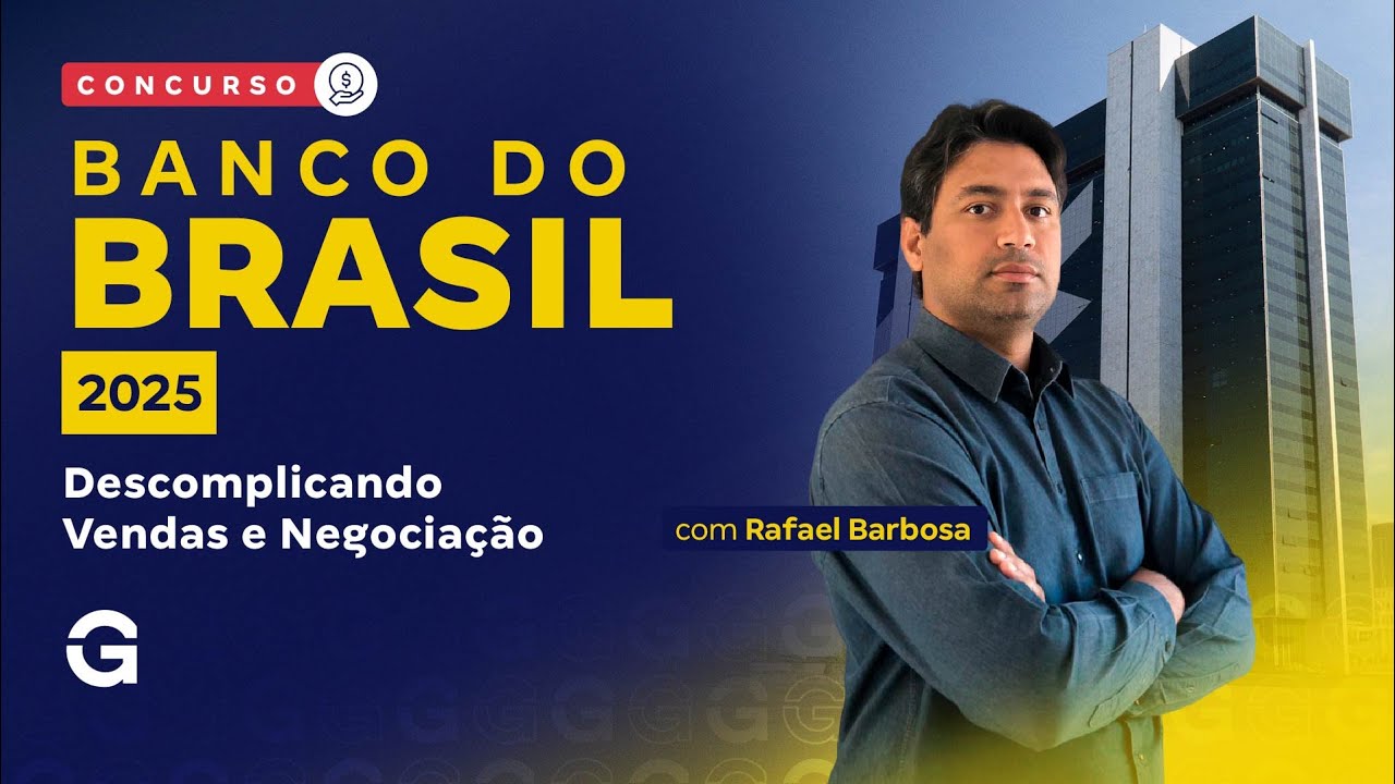 Concurso Banco do Brasil 2025 | Descomplicando Vendas e Negociação com Rafael Barbosa