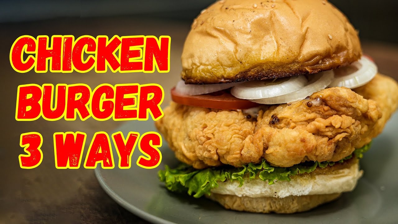 CHICKEN BURGER 3 WAYS | Ninong Ry