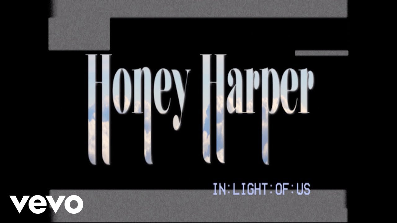 Honey Harper - In Light Of Us (Official Video)