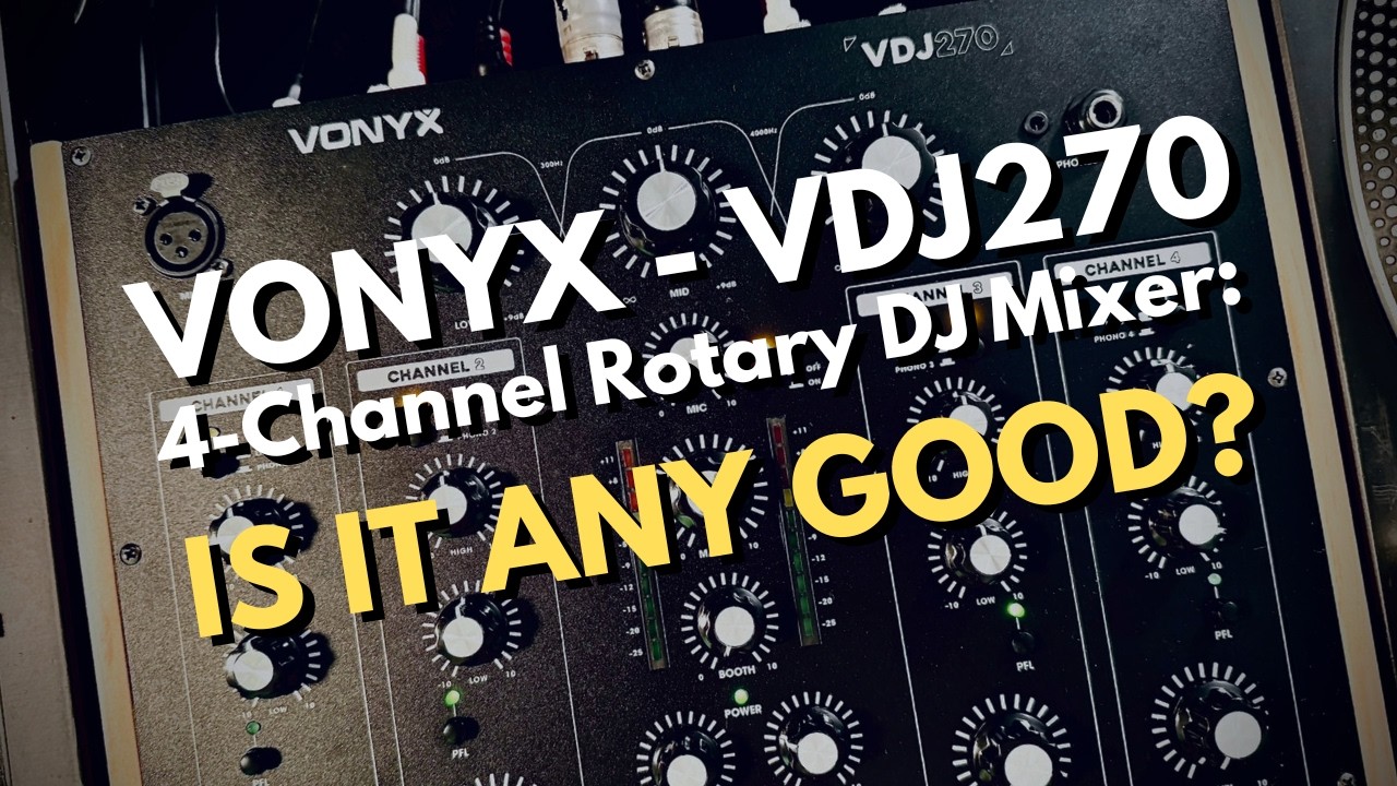 The Vonyx VDJ270 and VDJ250 Rotary DJ mixers - Review 2026