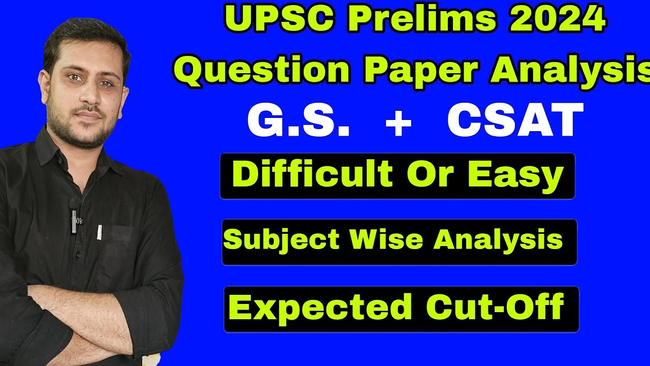 UPSC Prelims 2024 Question Paper Analysis | GS+CSAT | Expected Cut-Off | Safar-E-UPSC |Arpit Prakash