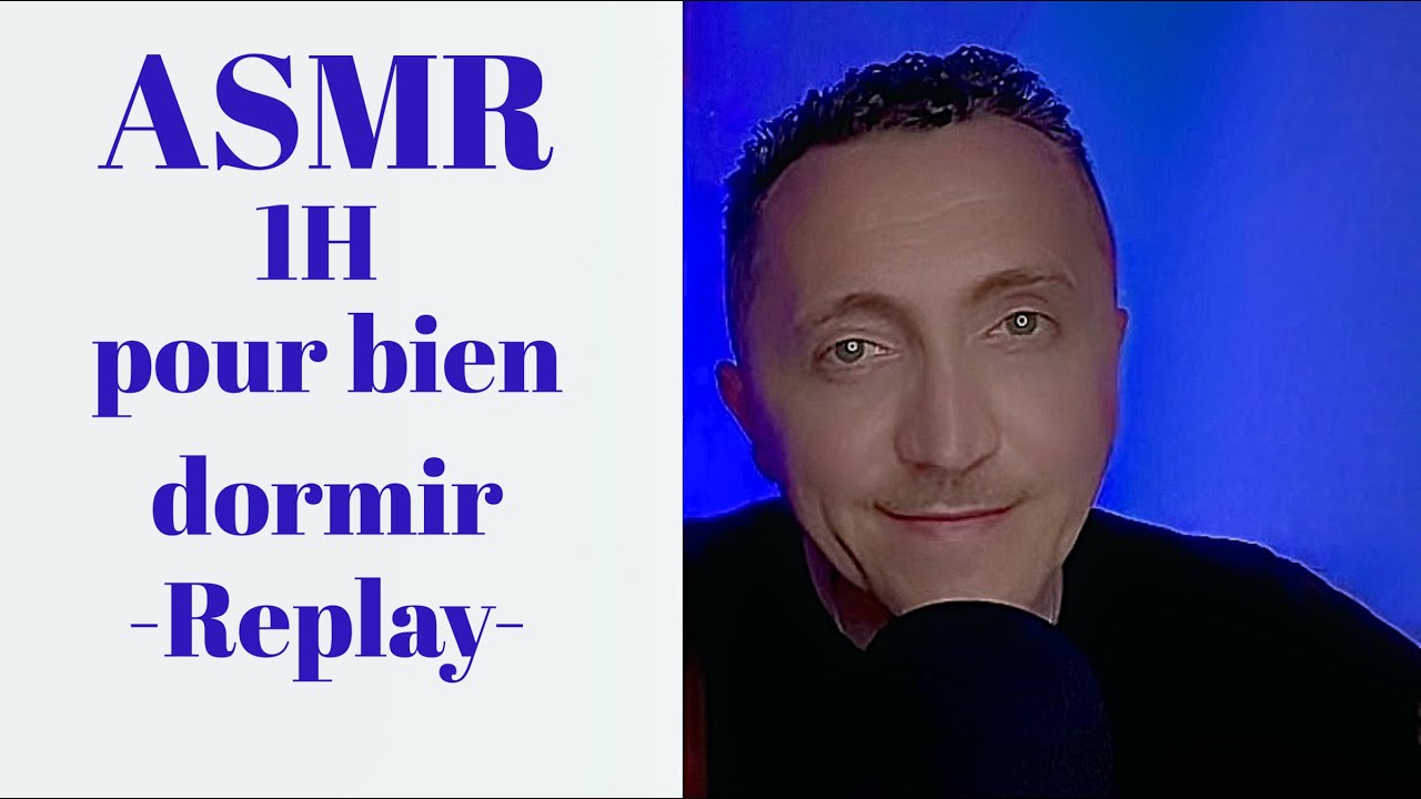 ASMR pour dormir profondément - 1h de sons relaxants (Replay)  🛌