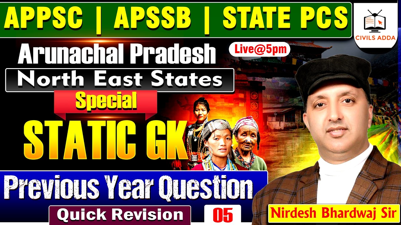 Complete Static of North East India | PYQs Special For North East Static GK | Arunachal Pradesh🔥🔥