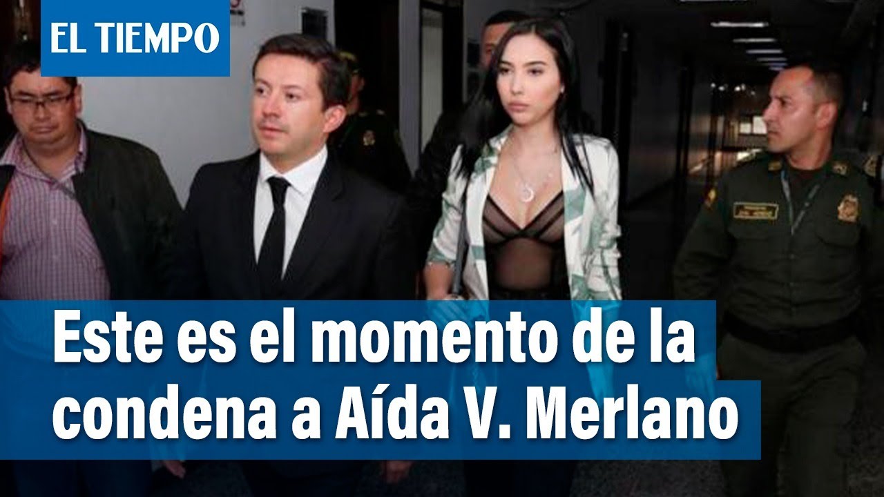 Este es el momento en el que condenan a Aída Victoria Merlano por fuga de su mamá | El Tiempo