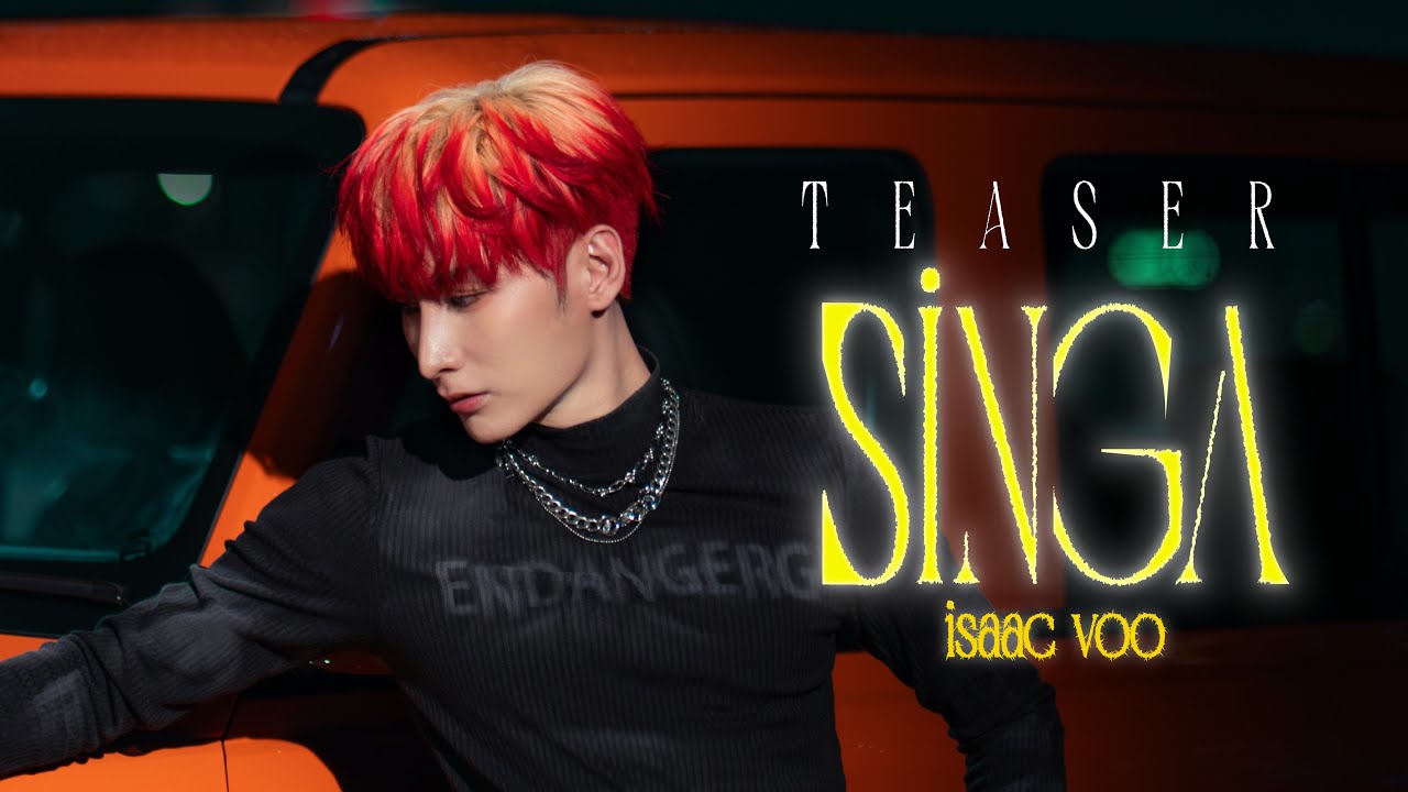 ISAAC VOO - 'SINGA' MV TEASER