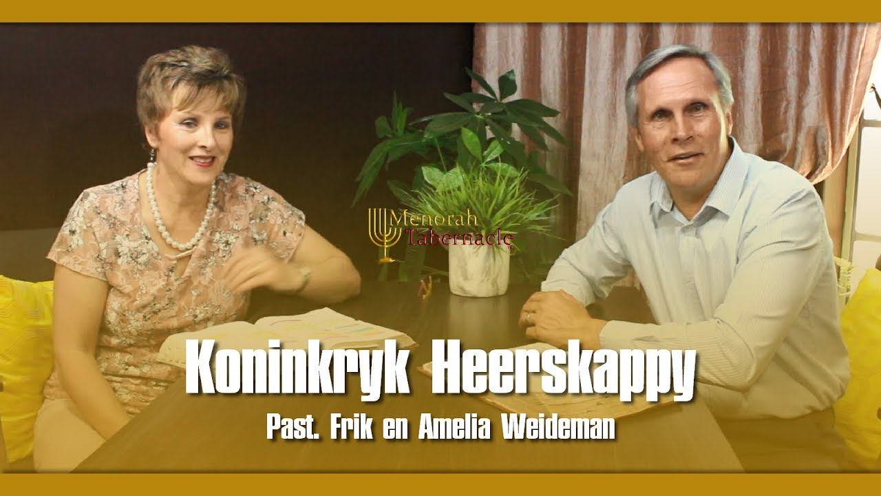 Koninkryk Heerskappy - Past. Frik en Amelia Weideman | Menorah Tabernacle
