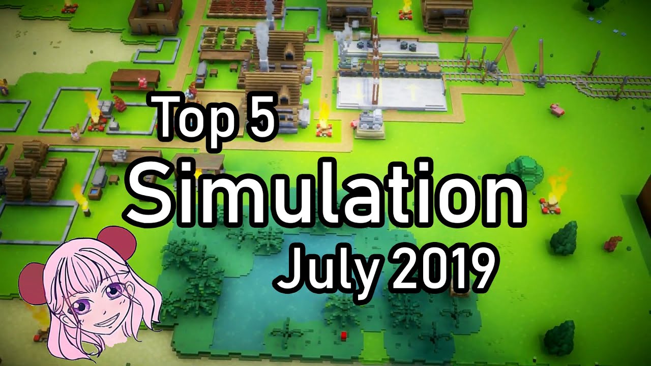 Top 5 Upcoming Simulation Games [July 2019]