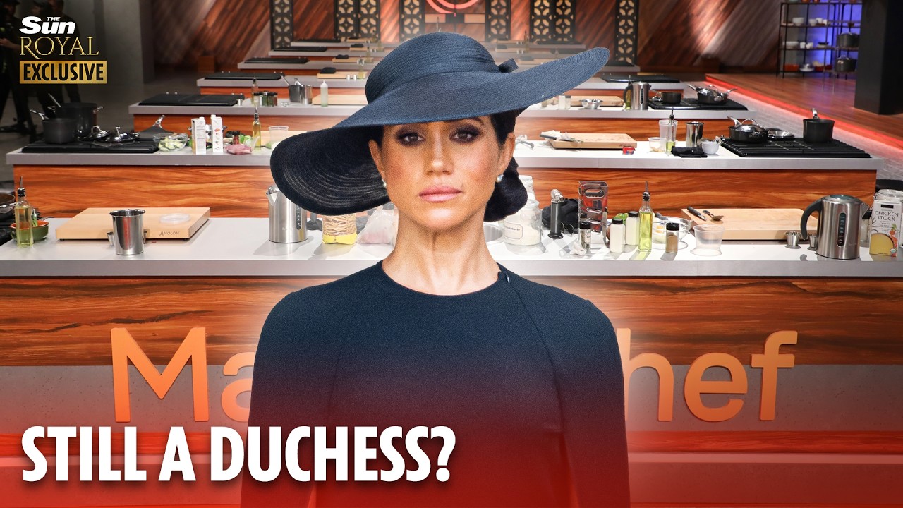 Meghan &lsquo;Thinks She&rsquo;s Still Royal&rsquo; &ndash; Meghan&rsquo;s MasterChef Appearance Raises Eyebrows