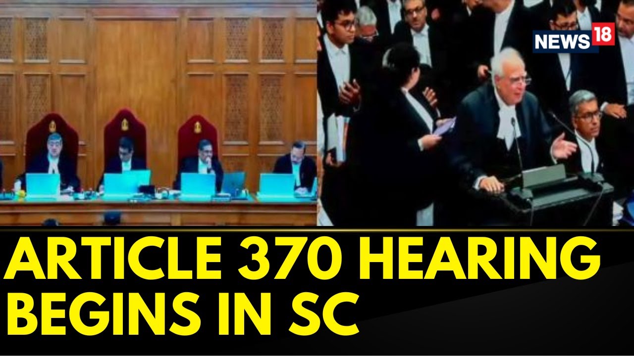 Article 370 Hearing In Supreme Court | Senior Advocate Harish Salve Begins His Submissions | News18