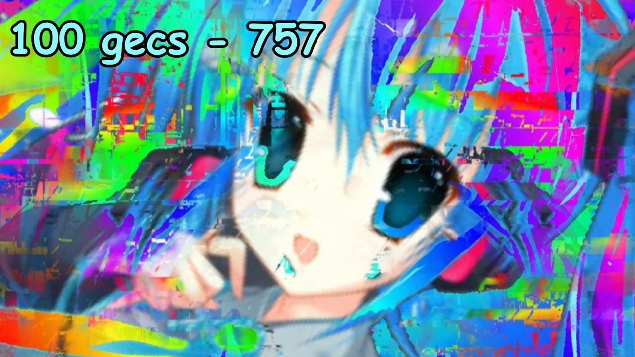 100 gecs - 757 NIGHTCORE