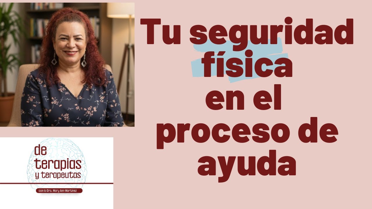 Seguridad fisica durante el proceso de ayuda | Oficina de Consejeria y Psicoterapia