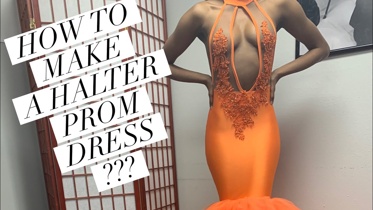HOW TO MAKE A HALTER PROM DRESS ?? // DWAYNE COLLECTIONS (PART 1)