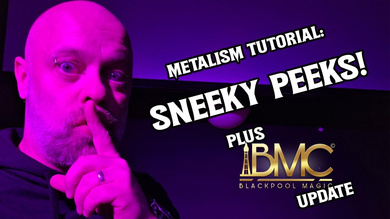 Mentalism Tutorial: Peeks! Plus BMC Update