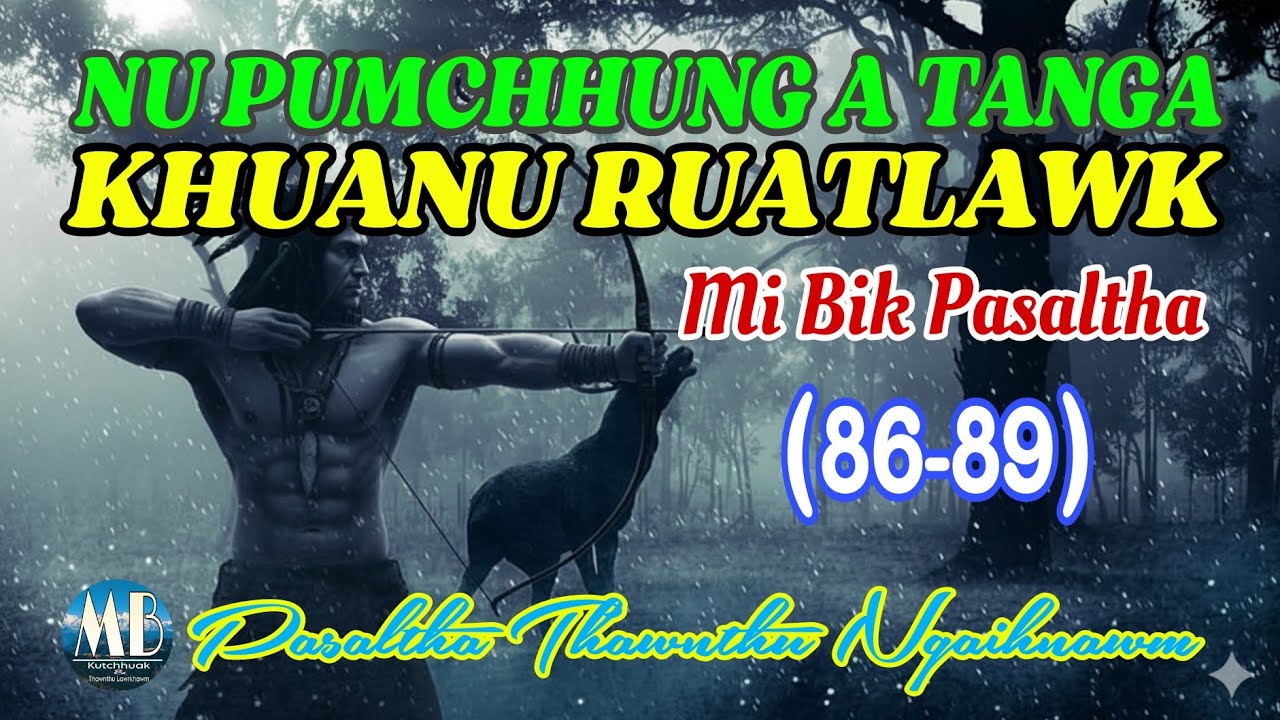 NU PUMCHHUNG ATANGA KHUANU RUATLAWK (86-89)