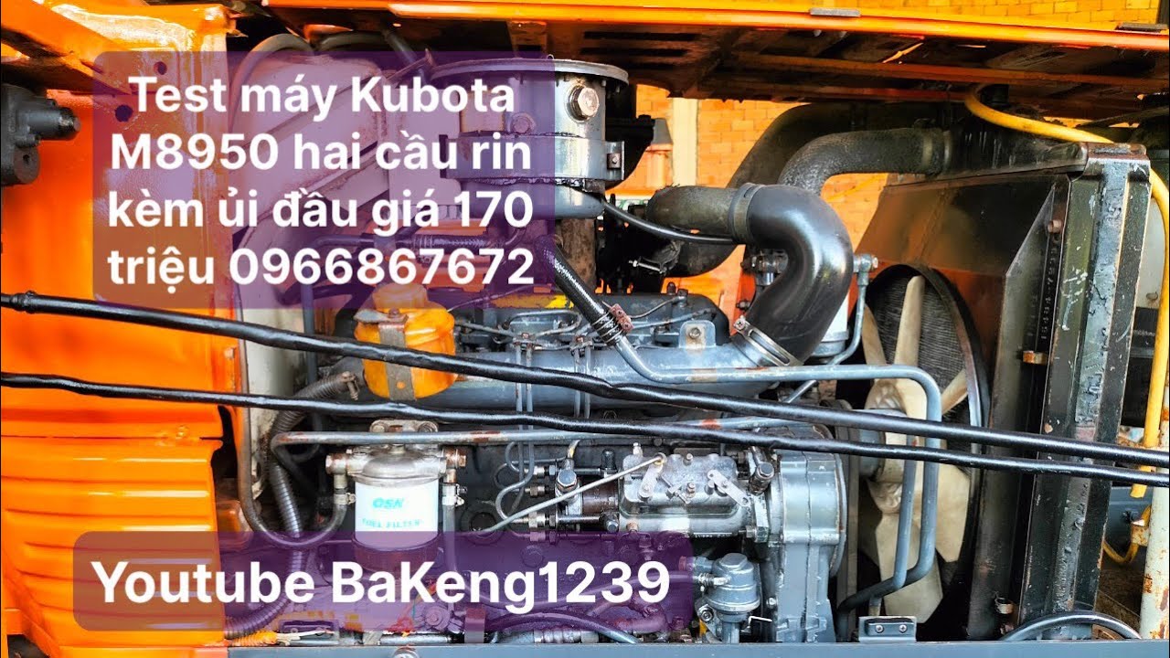 Test máy Kubota M8950 hai cầu rin kèm dàn ủi đầu giá 170 triệu đăng ký kênh bấm cái chuông xem xe