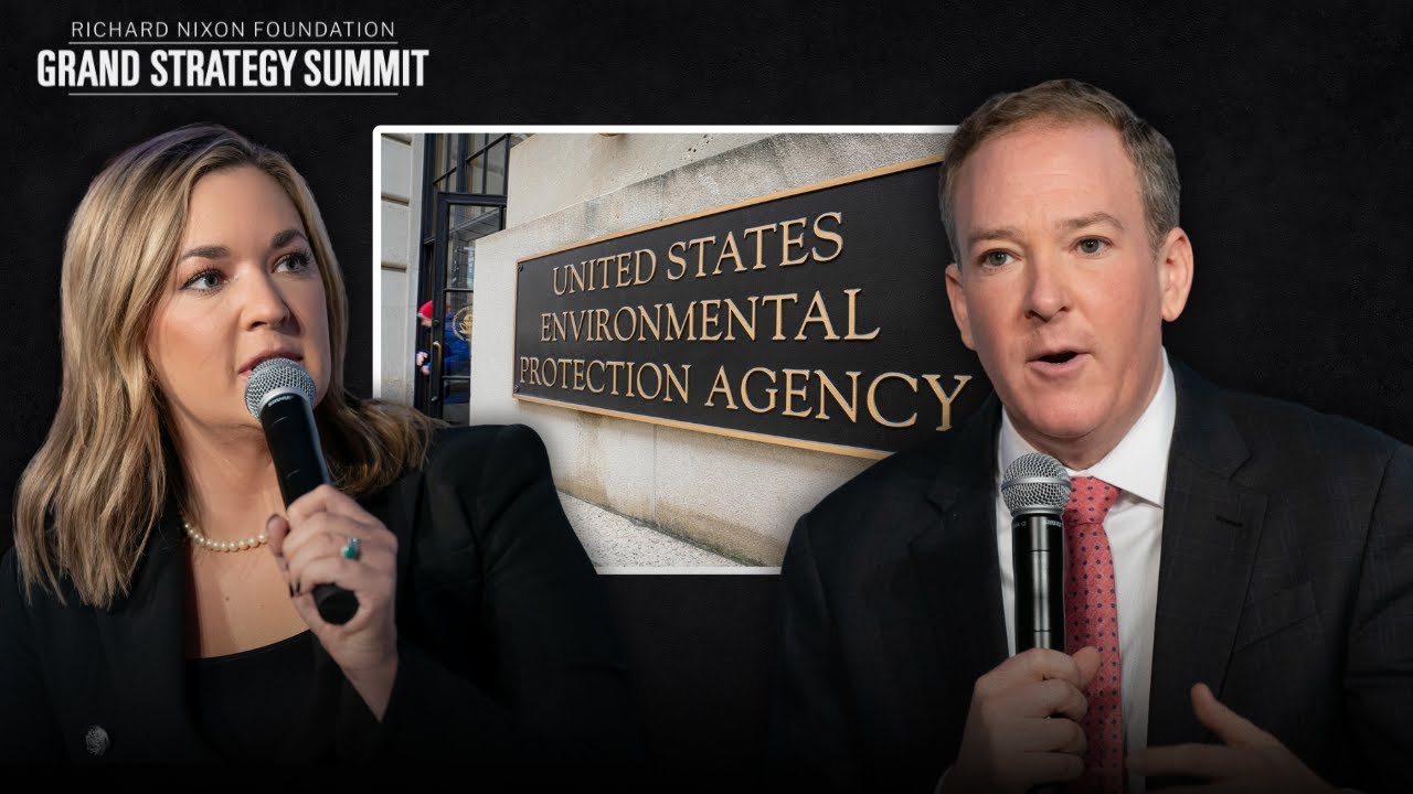 EPA Administrator Lee Zeldin on the Future of U.S. Environmental and Energy Policy