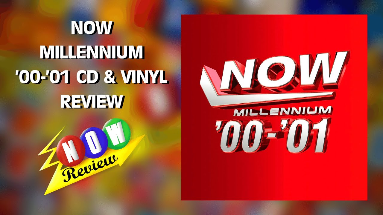Now Millennium '00-'01 (CD & Vinyl) | The NOW Review