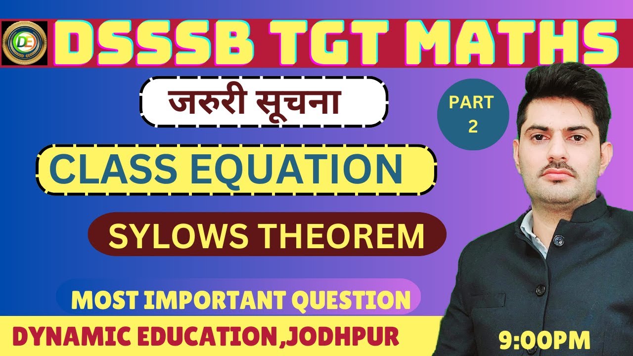 Group Theory | Sylow Theorem | Sylow First Theorem | Sylow 2nd Theorem | DSSSB TGT PGT MATHS #DSSSB