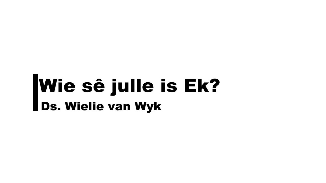Wie sê julle is Ek? // Ds. Wielie van Wyk // 7 Desember