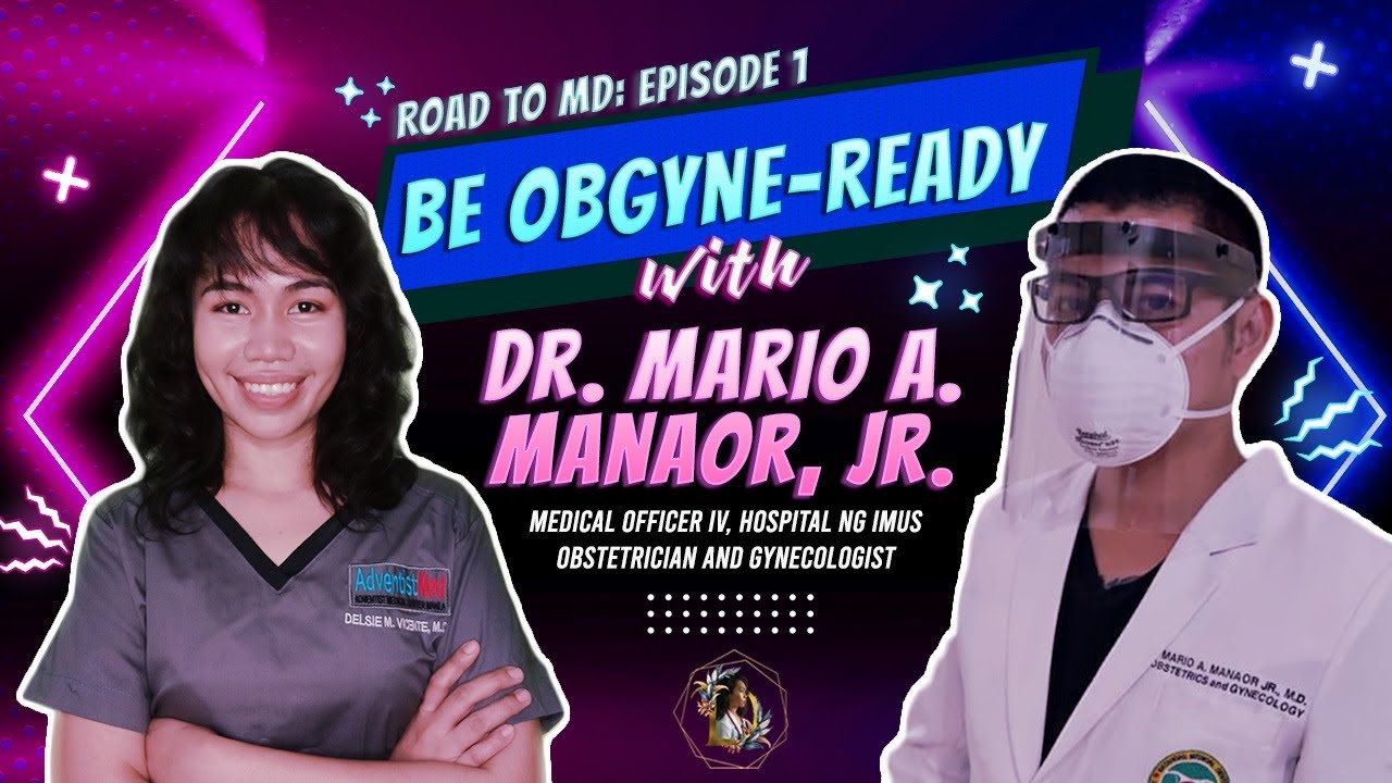 Road to MD: Be Obgyne-Ready with Dr. Mario Manaor Jr.