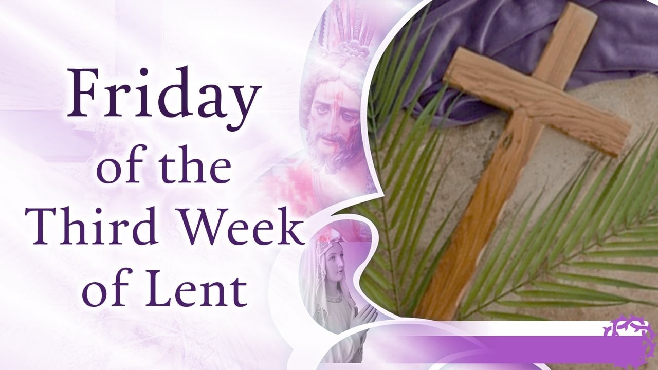 March 13, 2026 - Lauds and 6:00 AM Mass on Friday of the Third Week of Lent.