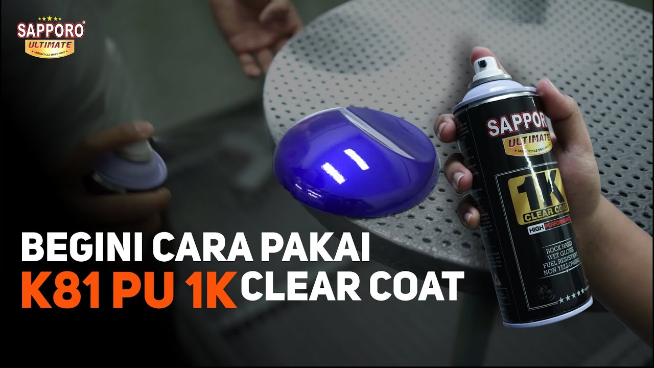 CARA TEPAT PENGGUNAAN CLEAR K81 PU 1K CLEAR COAT | SAPPORO ULTIMATE
