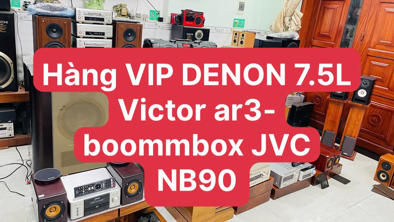 LH 098.55.43279  hàng VIP DENON 7.5L victor ar3 boombox JVC NB90 giải mã DAC có Bluetooth 
