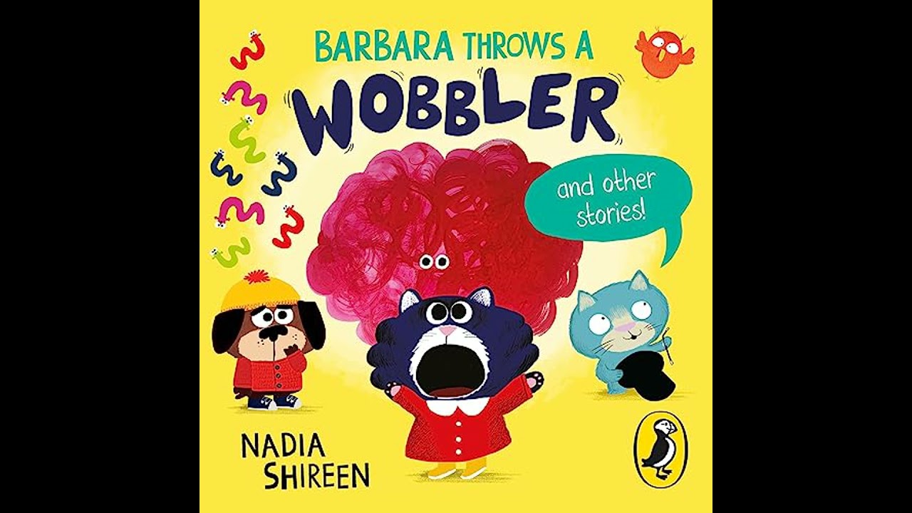 Barbara Throws a Wobbler and Other Stories by Nadia Shireen | Full Audiobook
