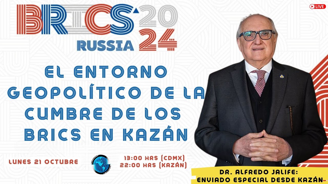 El Entorno Geopolítico de la Cumbre de los  BRICS en Kazán | En vivo desde Kazán | Alfredo Jalife