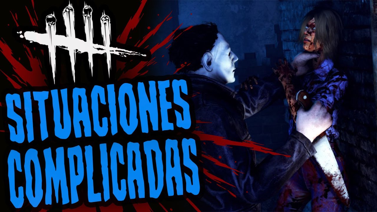 DEAD BY DAYLIGHT - SITUACIONES COMPLICADAS - GAMEPLAY ESPAÑOL