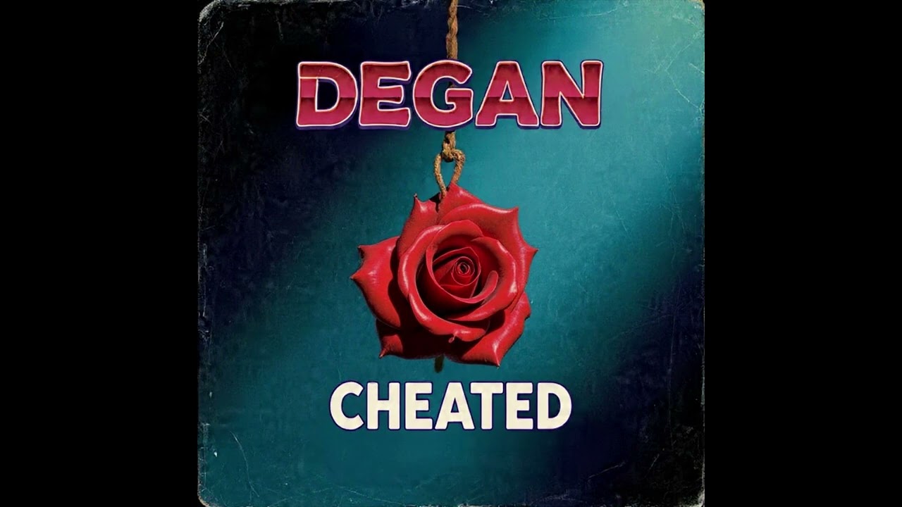 Degan - Cheated