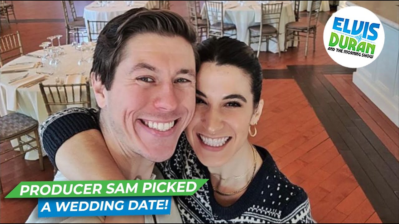 Producer Sam Has Picked A Wedding Date | Elvis Duran Exclusive