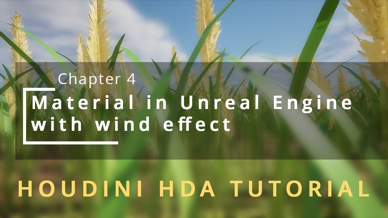 Houdini to Unreal Engine - Chapter 4 - Material in Unreal Engine with wind effect