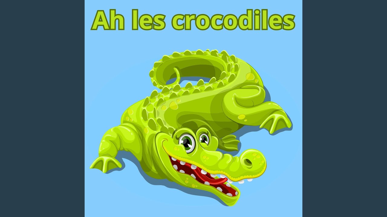 Ah les crocodiles