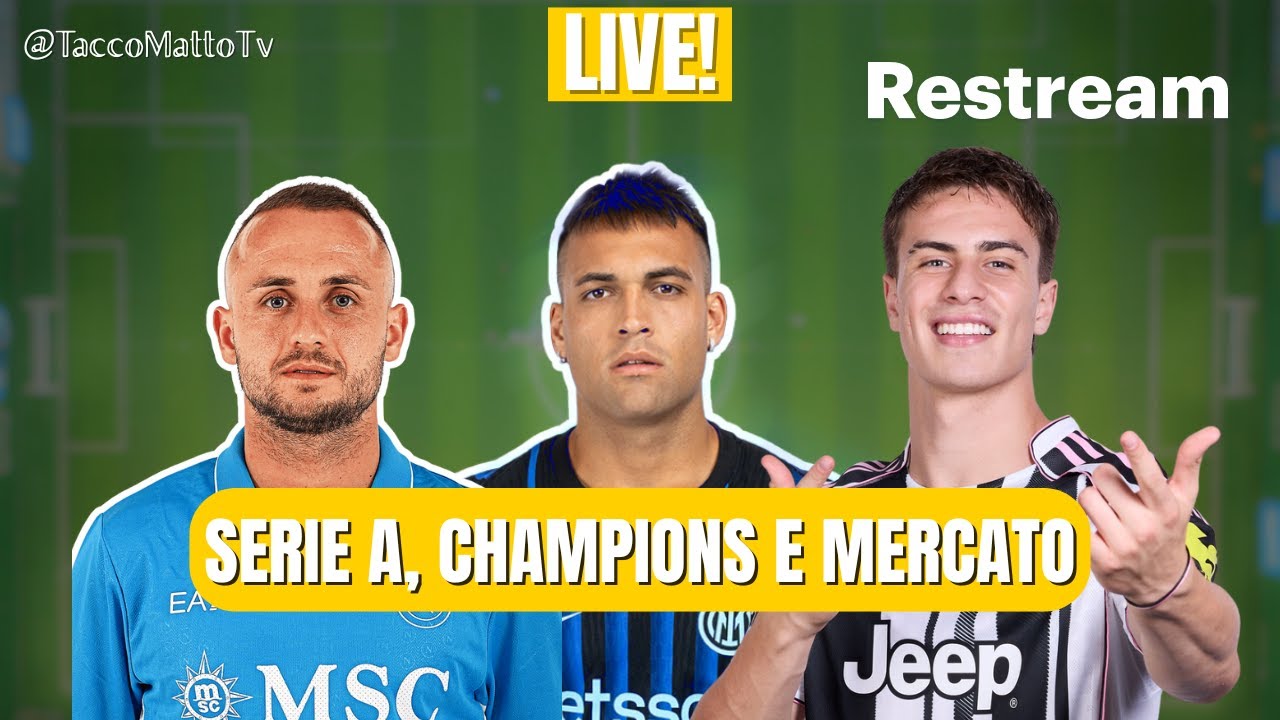 Serie A, Champions e Calciomercato || TaccoMattoTV