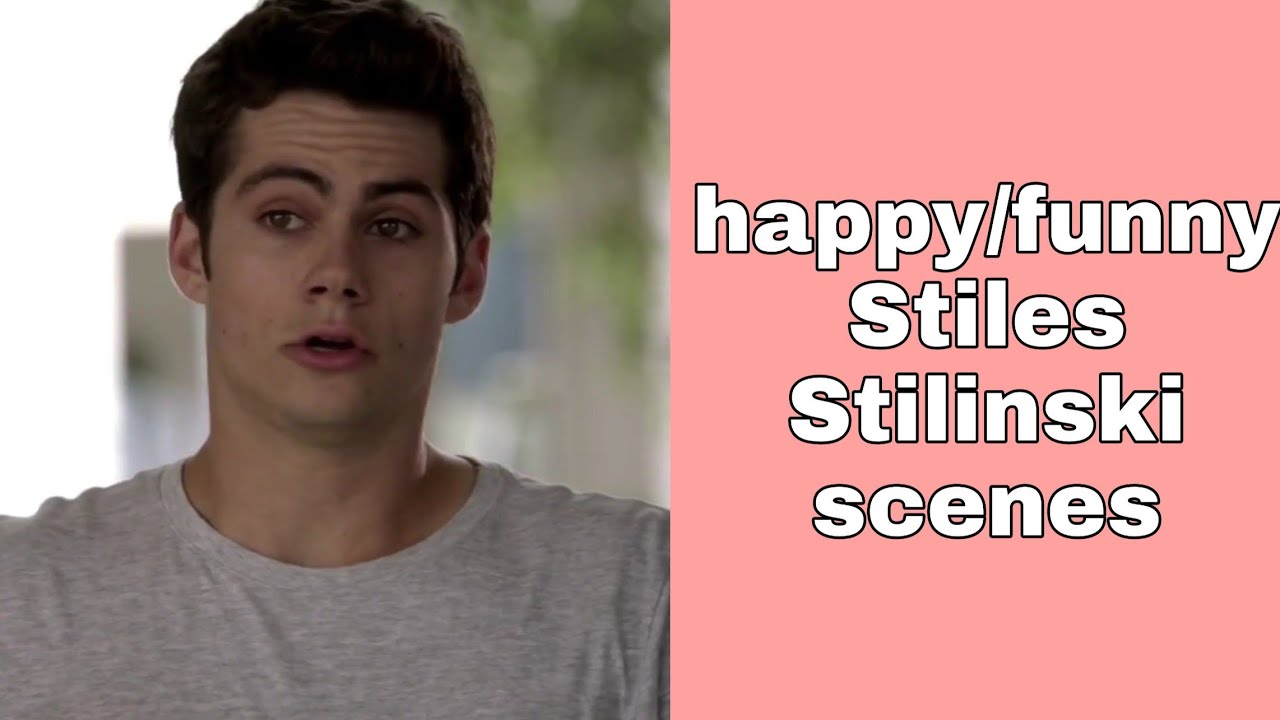 happy/funny Stiles Stilinski scenes