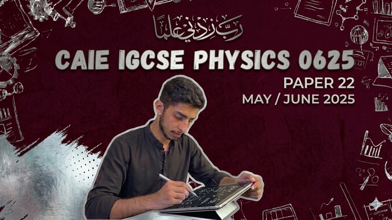 CAIE IGCSE 0625 PHYSICS Extended May/June 2025 Paper 22 Solved | 0625/22/M/J/25
