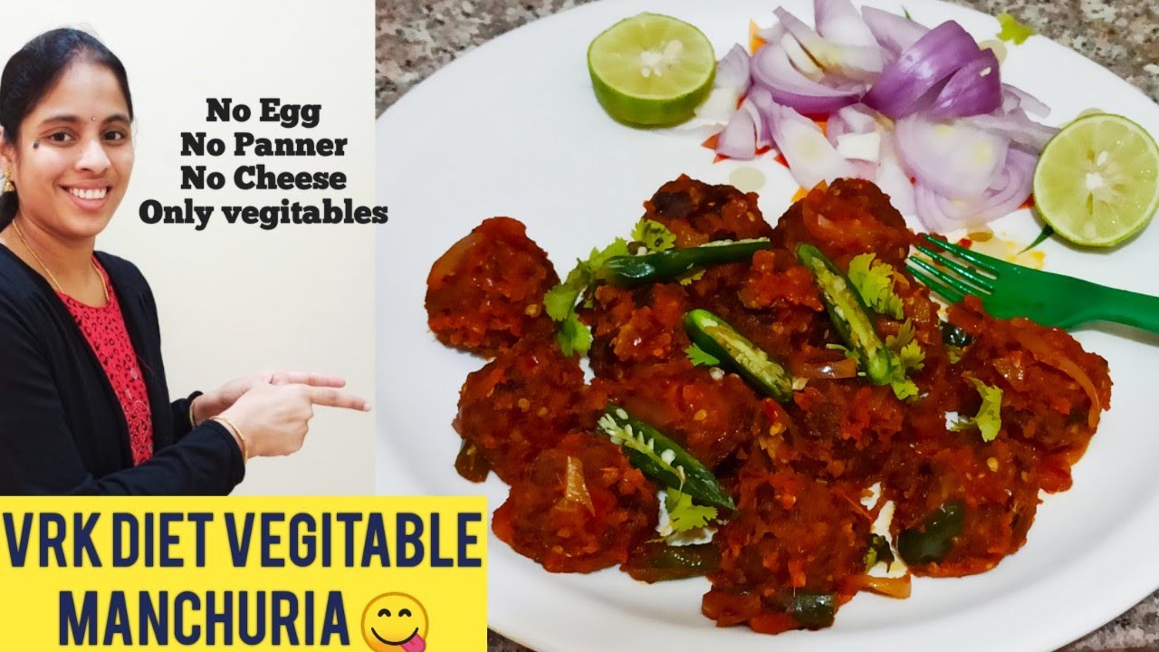 VRK DIET RECIPES ( veg) part -17 // VRK DIET VEGITABLE MANCHURIA😋// No Egg & Panner // vrk diet