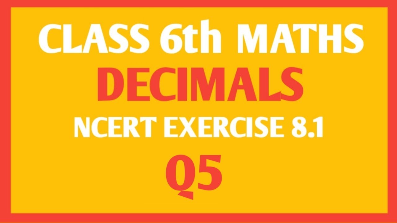 NCERT Maths class 6th chapter Decimal Ex 8.1 Q5