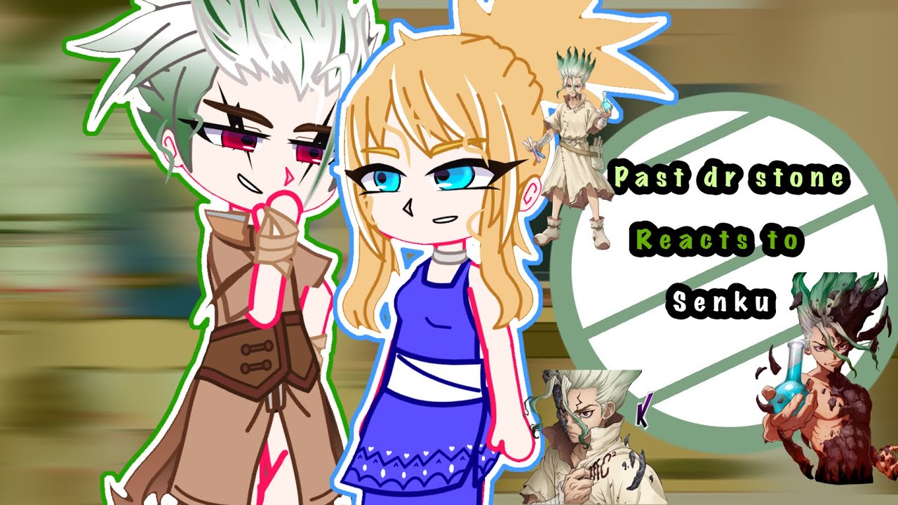 Past Dr. Stone reacts to Senku Ishigami (1/?)